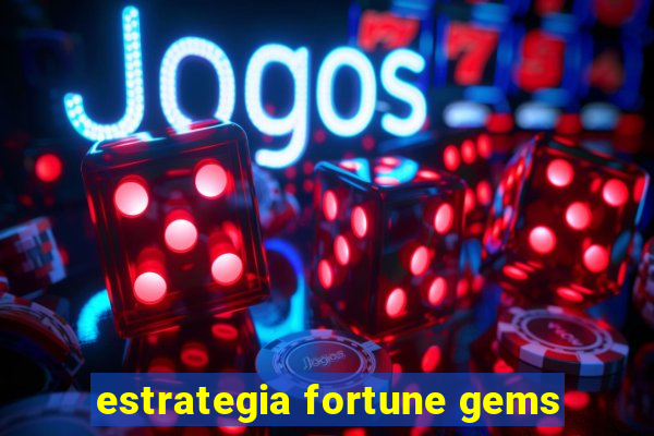 estrategia fortune gems